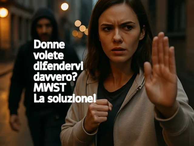 Donne! Volete difendervi DAVVERO? Il Metodo MWST è la soluzione che nessuno vi ha mai Insegnato!