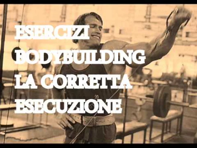 Gli esercizi di bodybuilding e la loro corretta esecuzione VIDEO